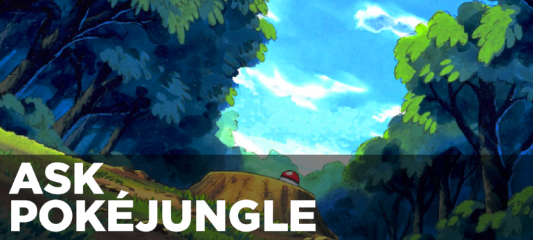 Ask PokéJungle: The First One