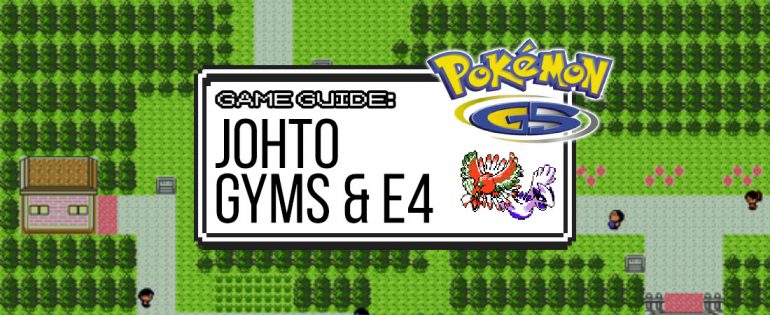 Gold & Silver Guide: Johto Gym Leaders & Elite 4