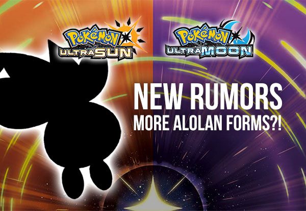 RUMOR: New Alolan Forms in Ultra Sun & Moon + More!