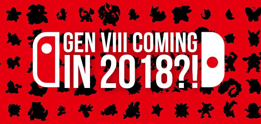 RUMOR: Gen VIII Games Coming to Switch in 2018