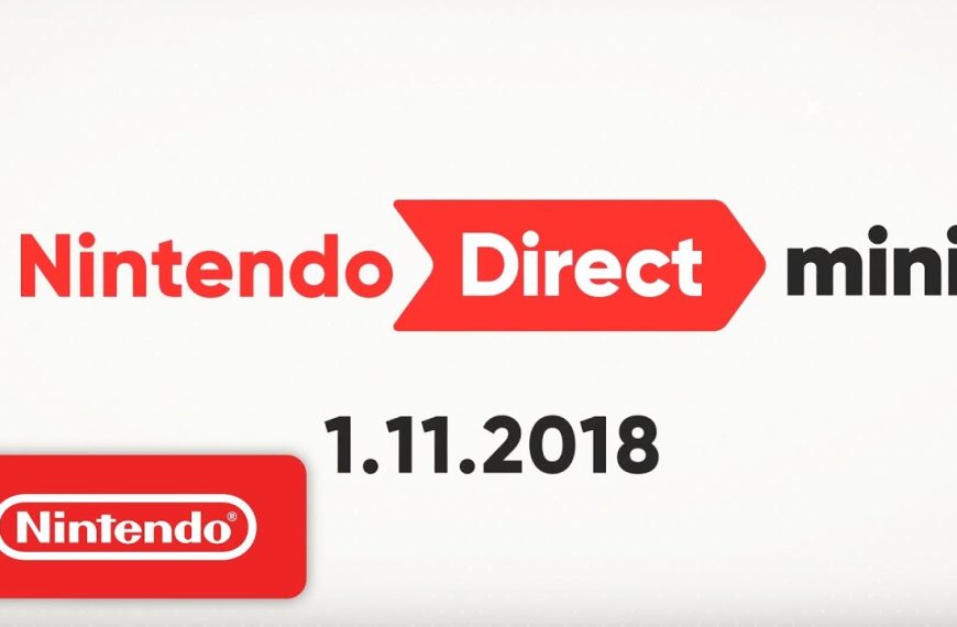 Nintendo Direct Mini Coverage // 1.11.18