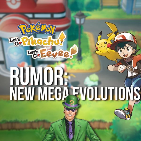 RUMOR: Let’s Go! to Add New Mega Evolutions