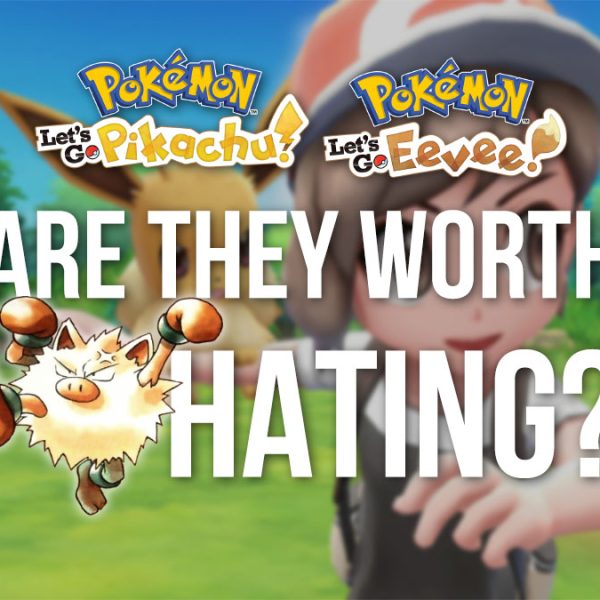 Are the Let’s Go! Games Worth Hating?