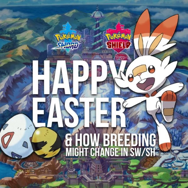 Happy Easter: How Breeding Could Get Better in Galar