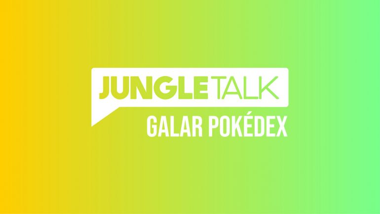 JungleTalk: What Past Pokémon Do You Want in Sword & Shield?