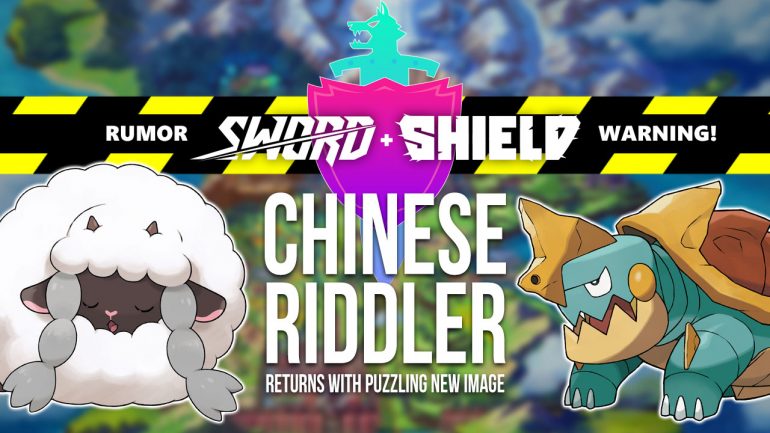 RUMOR: Chinese Riddler Returns with Pokémon Sword & Shield Hints