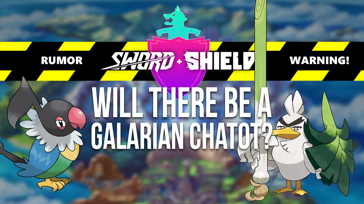 Rumor Will There Be A Galarian Chatot In Sword Shield