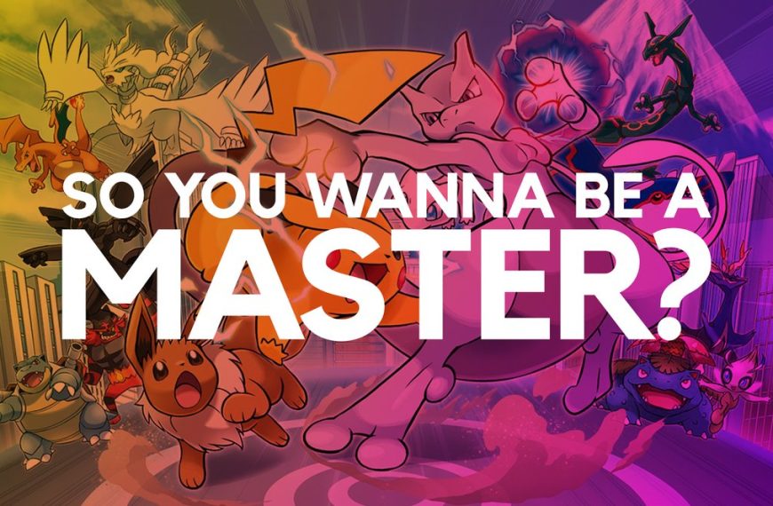 So you Wanna be the Master of Pokémon?
