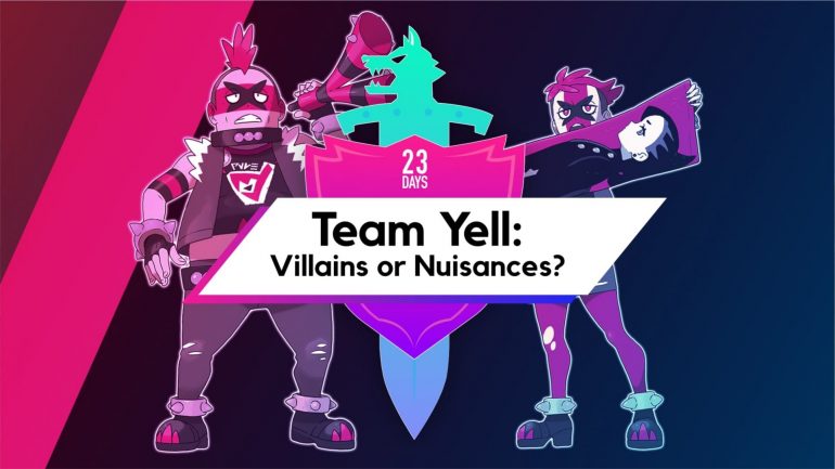 Team Yell: Villains or Nuisances?