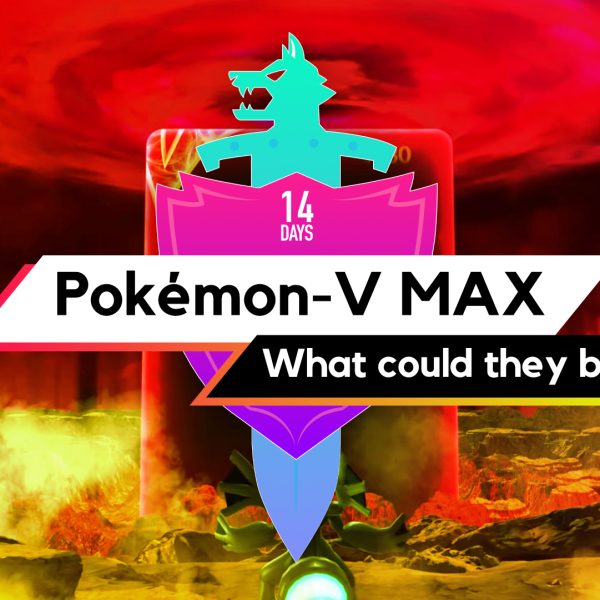 Pokémon-V MAX — What Could They Be?