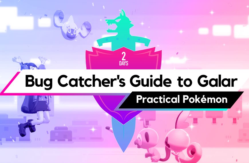Bug Catcher’s Guide to Galar: Practical Pokémon Hunting!