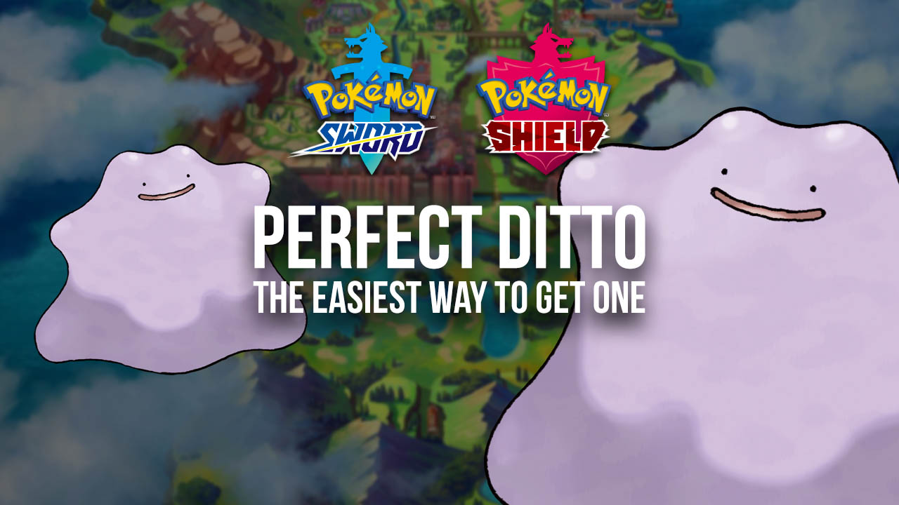 The Easiest Way To Get A Perfect Iv Ditto In Sword Shield