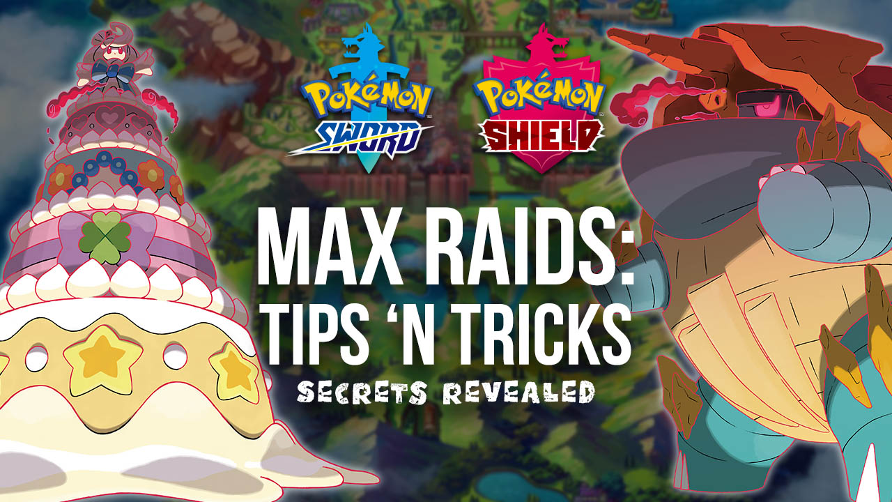 Pokémon Sword & Shield Max Raid Guide