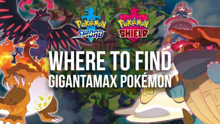 Pokémon Sword Shield Gigantamax Pokémon Location Guide