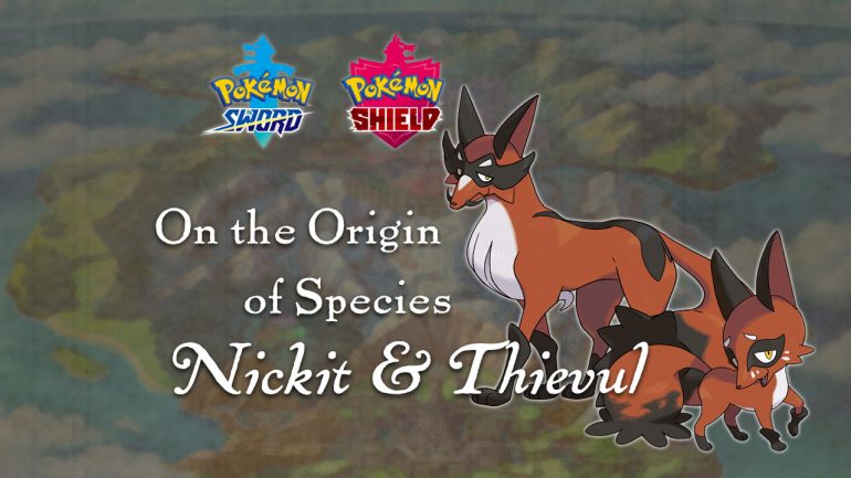 Nickit and Thievul – Origin of Species