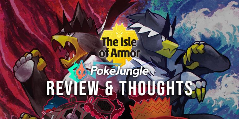PokéJungle Reviews: Pokémon Sword and Shield DLC 1 – Isle of Armor
