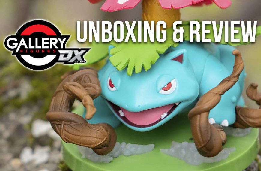 Pokémon Gallery Figure DX: Venusaur Unboxing & Review