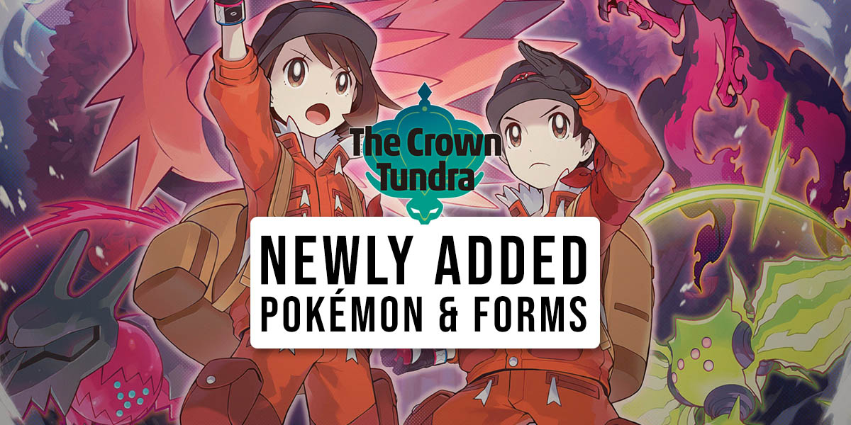 New Pokémon and forms added in The Crown Tundra
