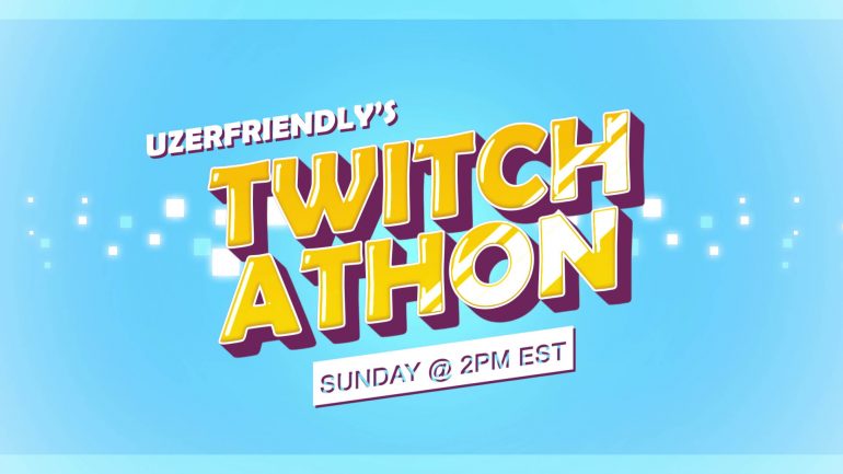 Don’t miss the UzerFriendly Twitch-a-Thon for charity on November 22!
