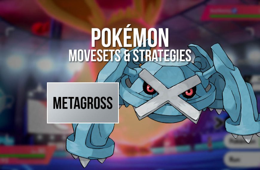 Metagross — Pokémon Sword & Shield movesets and strategies