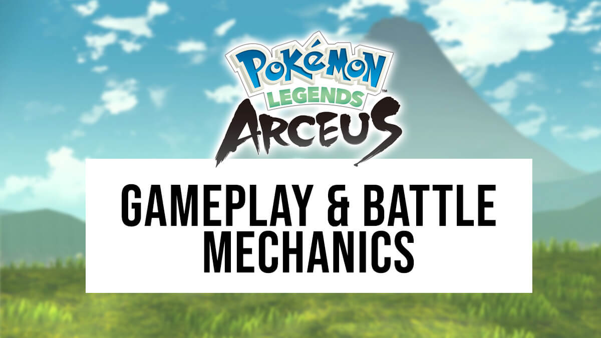 Gameplay and battle mechanics in Pokémon Legends: Arceus