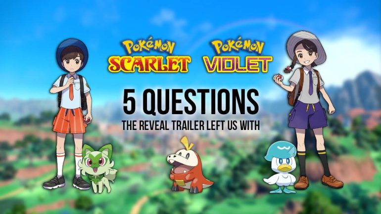 Five questions from the Pokémon Scarlet & Violet trailer