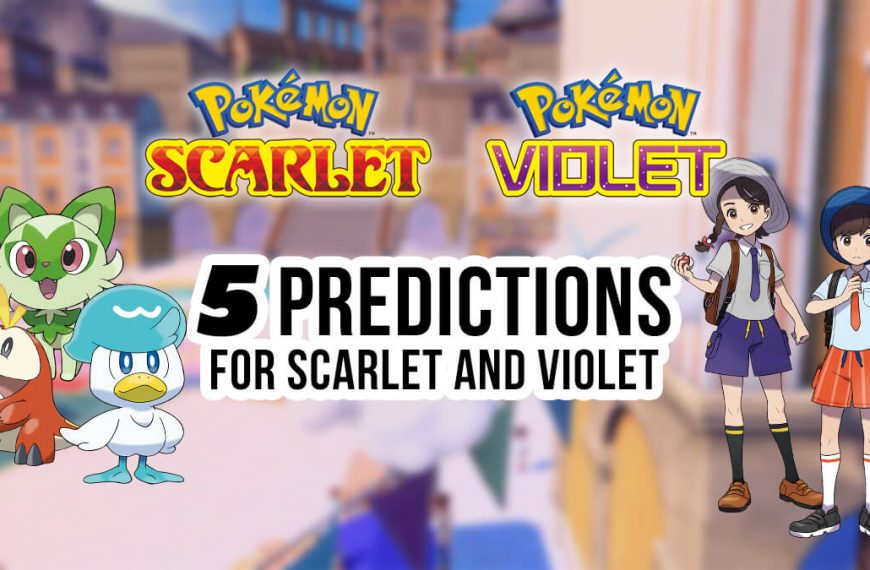 Five predictions for Pokémon Scarlet & Violet
