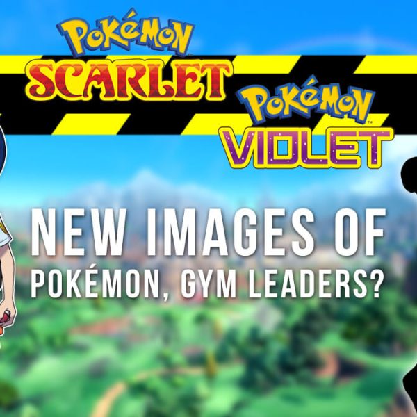 RUMOR: Images of Gym Leaders, Rival and new Pokémon in Scarlet & Violet?