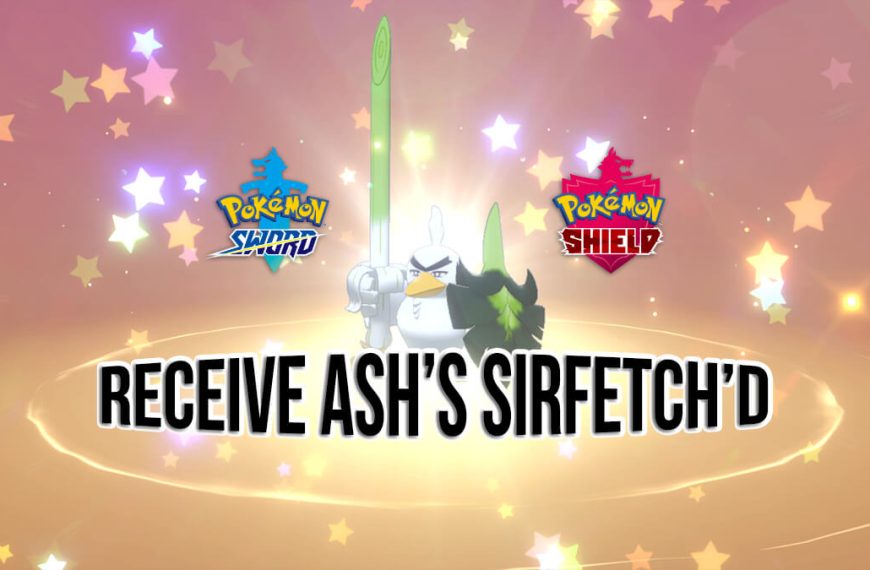 Receive Ash’s Sirfetch’d Mystery Gift in Pokémon Sword & Shield