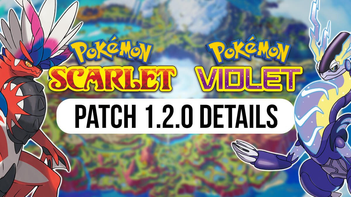 Pokemon Scarlet & Violet Patch 1.2.0 details