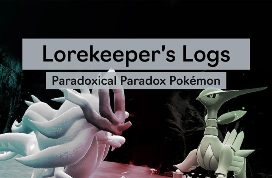 Lorekeeper’s Logs: Paradoxical Paradox Pokémon