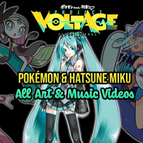 All Hatsune Miku Pokémon art and music videos from Project Voltage collab