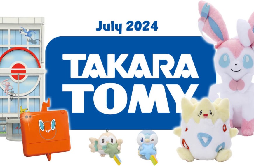 Upcoming Takara Tomy Pokémon merchandise for July 2024