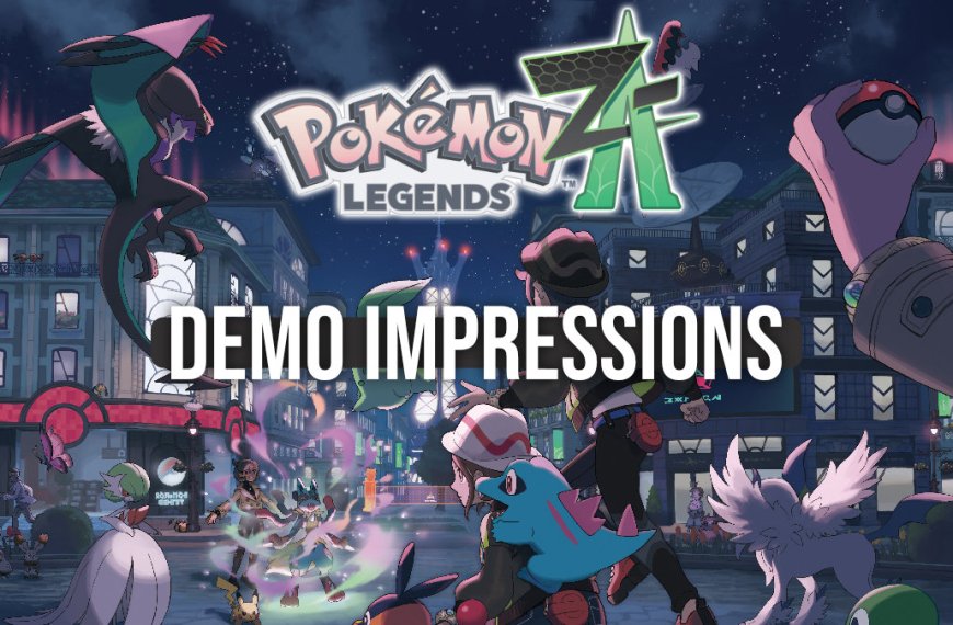 Pokémon Legends: Z-A demo impression round-up