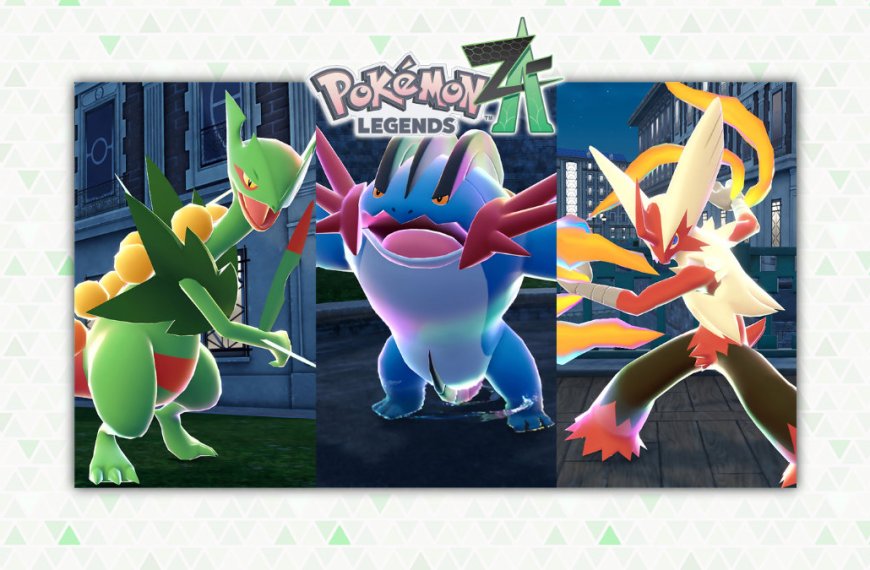 Get Mega Stones for Sceptile, Blaziken & Swampert soon in Legends: Z-A