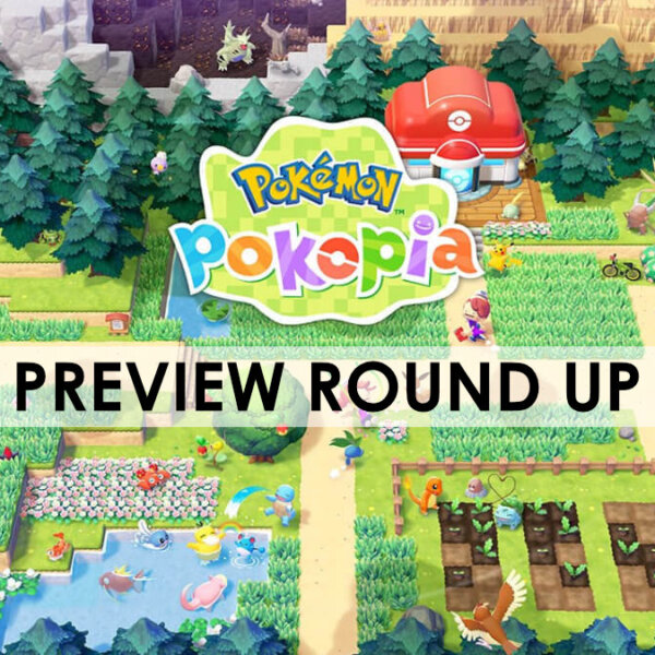 Pokémon Pokopia preview round up — many positive impressions!