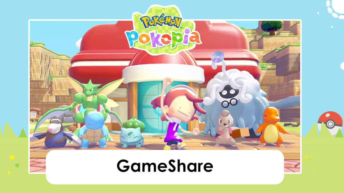 How to use Pokémon Pokopia's GameShare feature